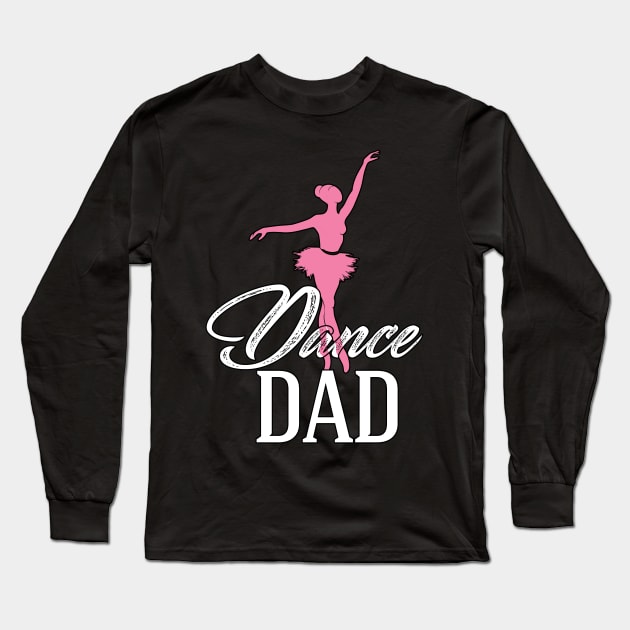 Dance dad Long Sleeve T-Shirt by LaurieAndrew